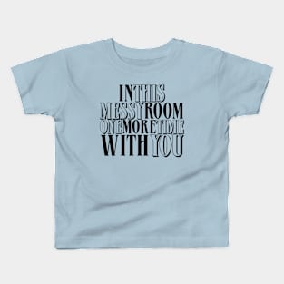 messy room Kids T-Shirt